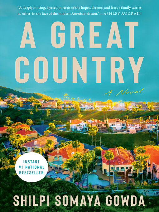 Title details for A Great Country by Shilpi Somaya Gowda - Available